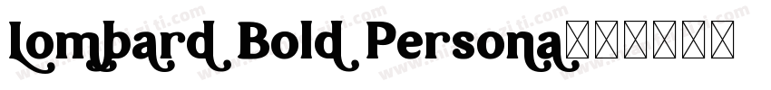 Lombard Bold Persona字体转换